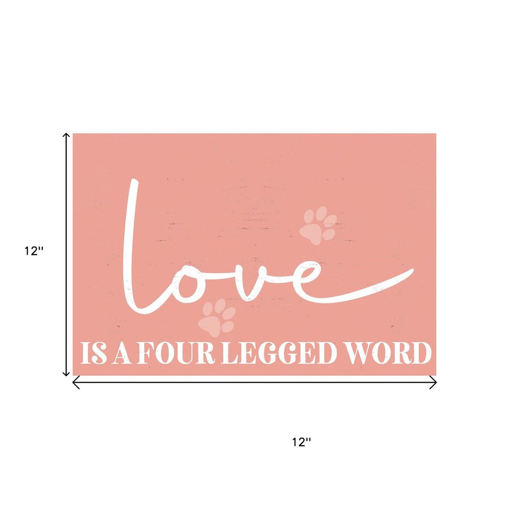 12" X 12" Pink And White Love Is A Four Legged Word Canvas Wall Decor