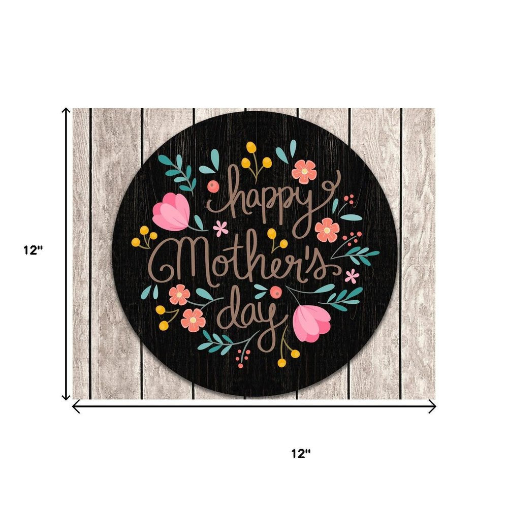 12" X 12" Black Pink And Gold Floral Happy Mother's Day Wood Circle Wall Decor