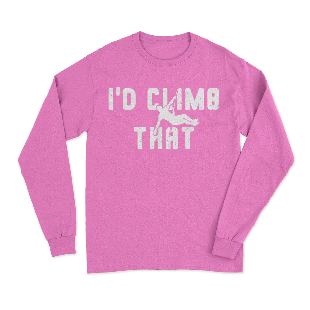 Climbing I'd Climb That Men Long Sleeve Shirt