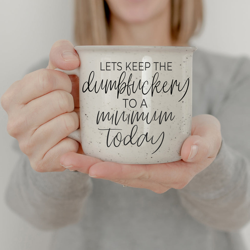 Sarcastic Coffee Mug 14.5oz - Keep Dumbf**kery To A Minimum