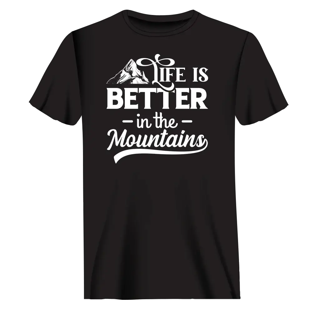 Hiking Life Is Better In The Mountains T-Shirt for Men