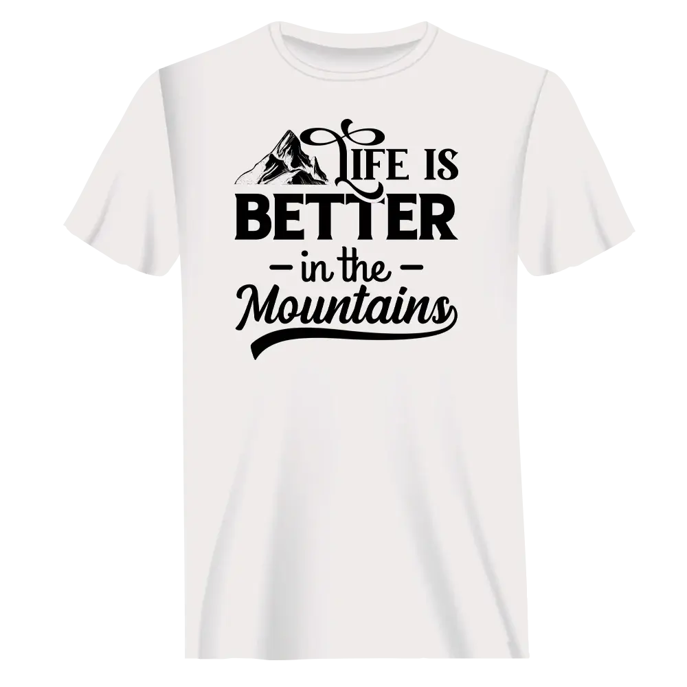 Hiking Life Is Better In The Mountains T-Shirt for Men
