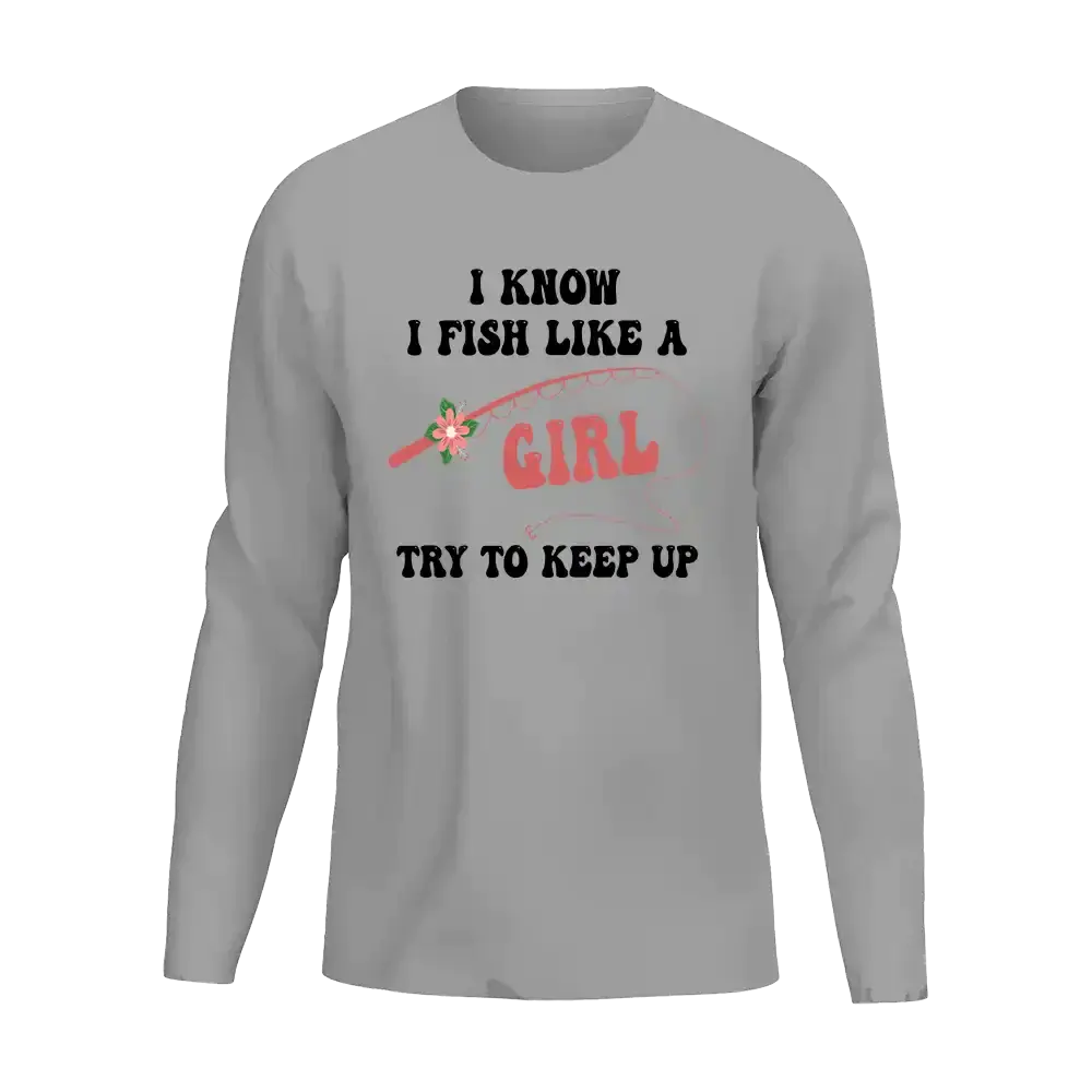 I Fish Like A Girl Men Long Sleeve Shirt