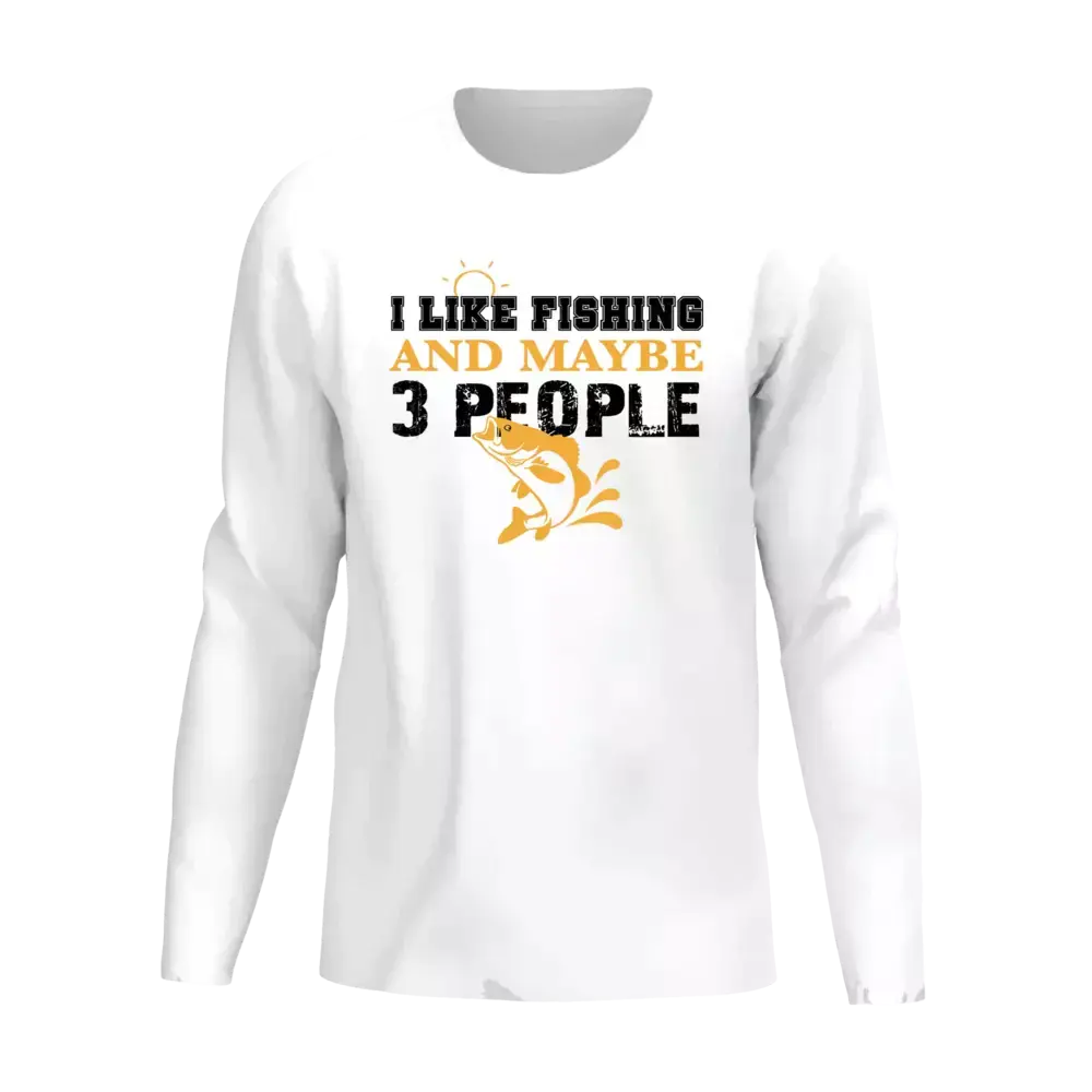 I Like Fishing And Maybe Like 3 People Men Long Sleeve Shirt