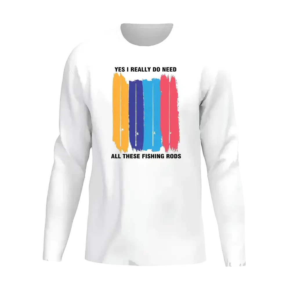 I Really Need All These Fishing Rods Men Long Sleeve Shirt