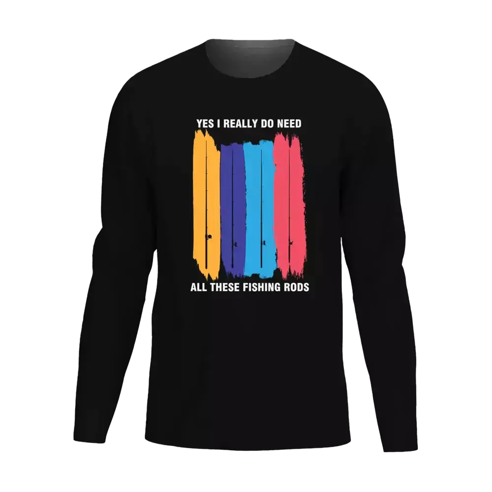 I Really Need All These Fishing Rods Men Long Sleeve Shirt