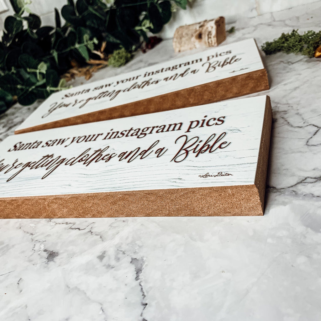 Handmade Wood Christmas Sign Santa Saw Your Instagram He Is Getting You Clothes And A Bible Mantel