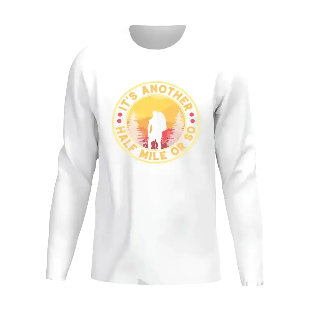 It's Another Half Mile Or So Men Long Sleeve Shirt