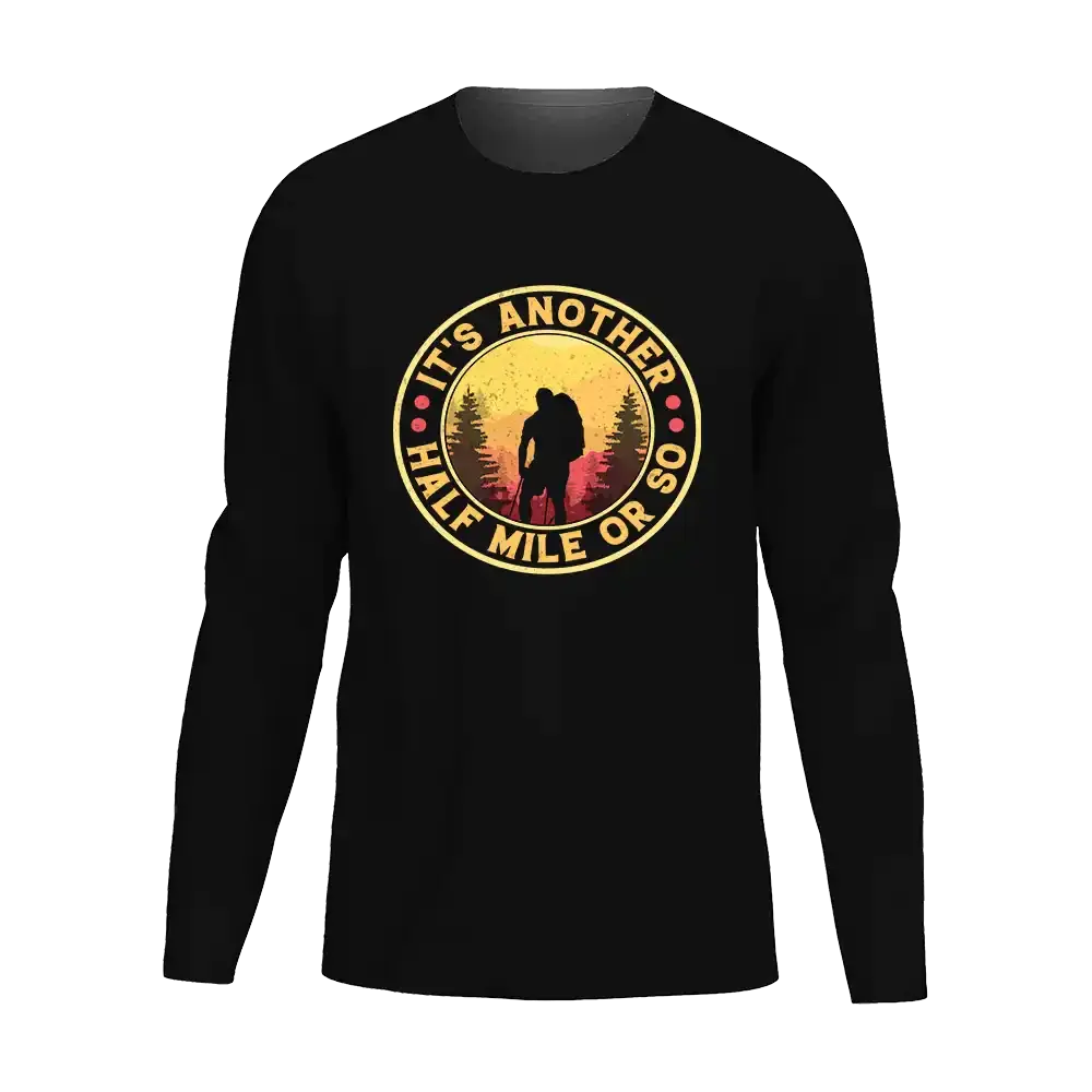 It's Another Half Mile Or So Men Long Sleeve Shirt