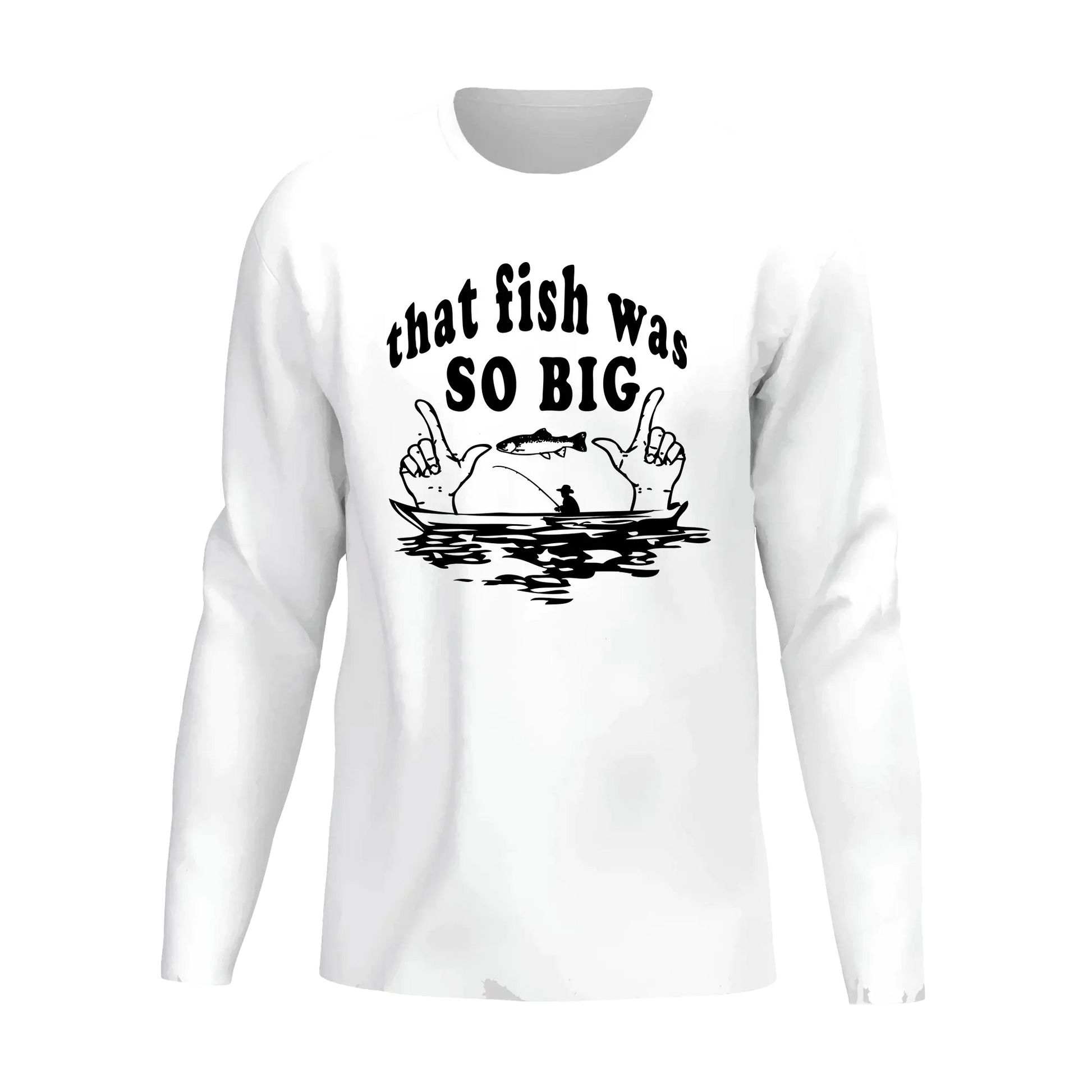 That Fish Was So Big Men Long Sleeve Shirt