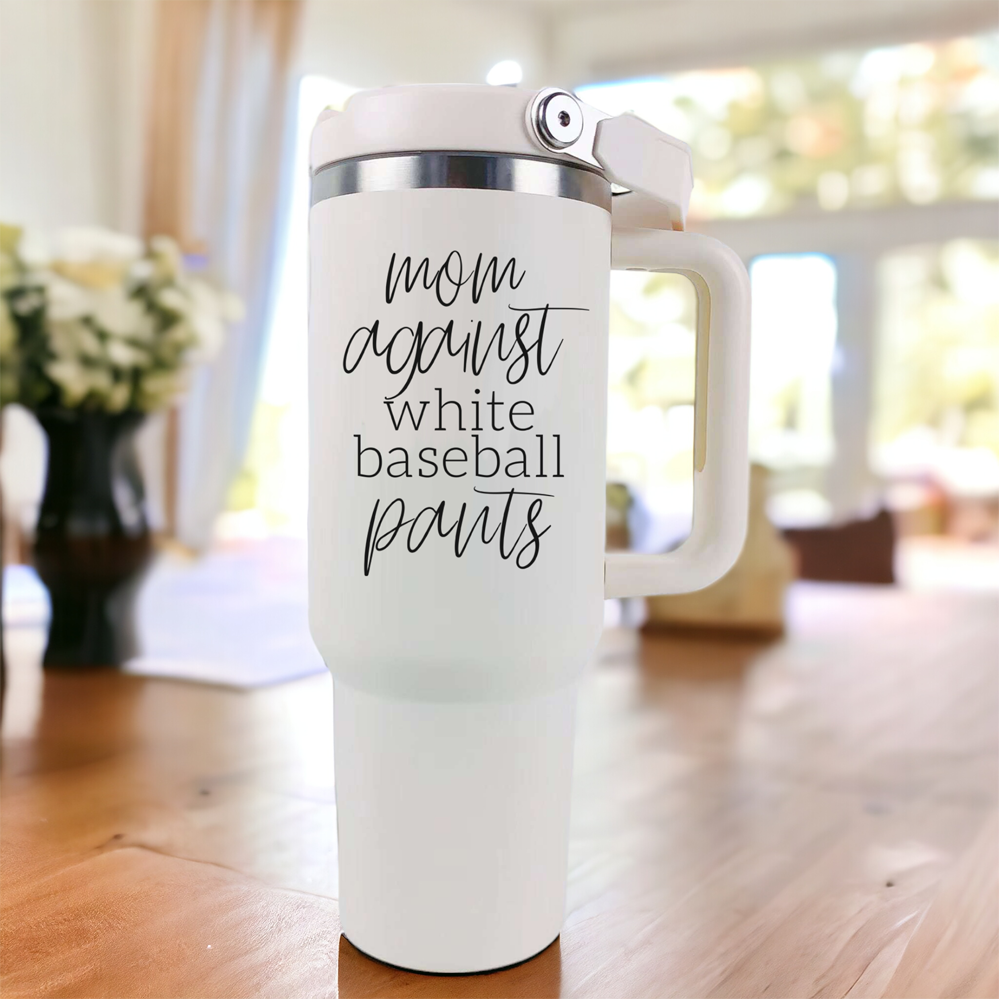 Mom Baseball Tumbler - Funny 'No White Baseball Pants' Insulated Sports Cup