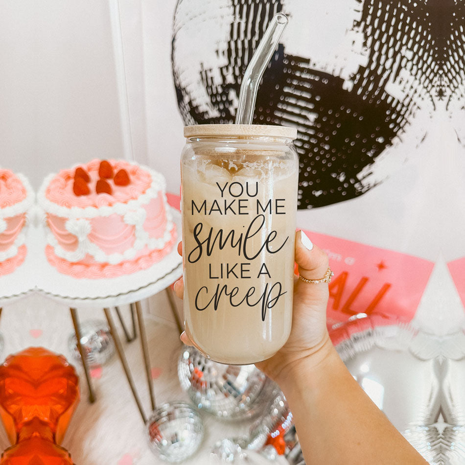 You Make Me Smile Like A Creep 20oz Glass Cup With Bamboo Lid - Funny