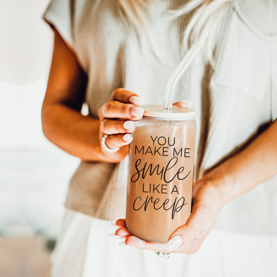 You Make Me Smile Like A Creep 20oz Glass Cup With Bamboo Lid - Funny
