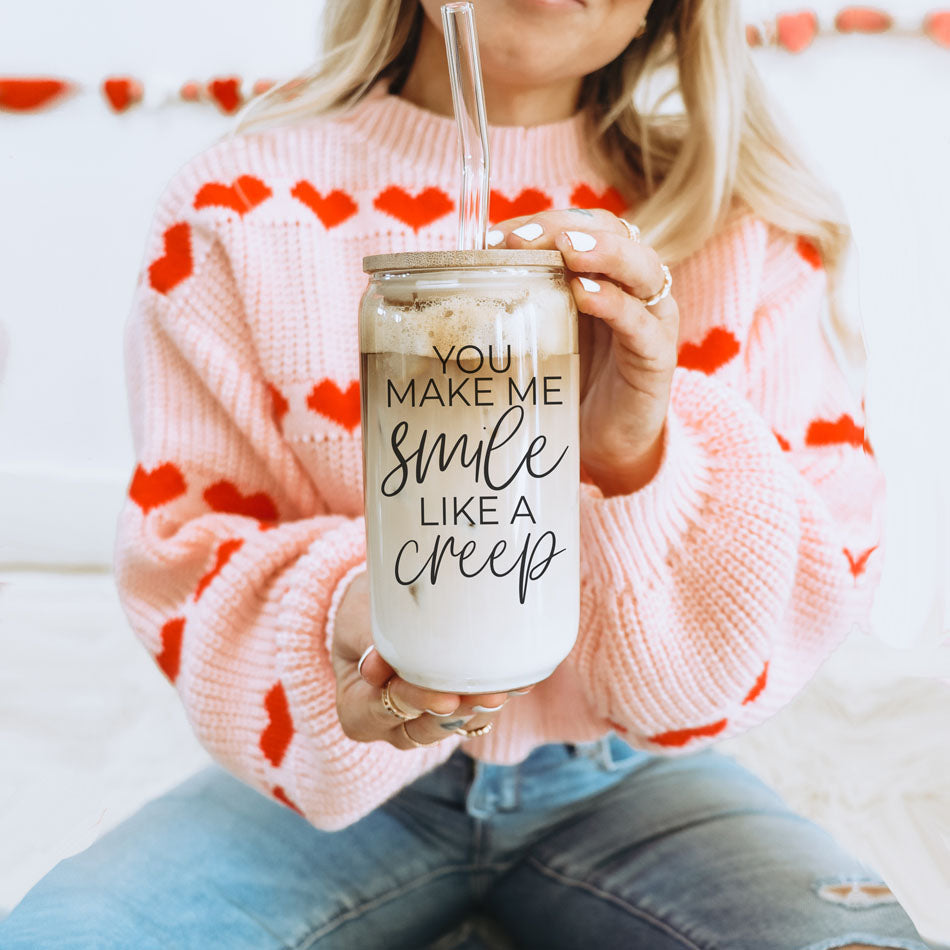 You Make Me Smile Like A Creep 20oz Glass Cup With Bamboo Lid - Funny