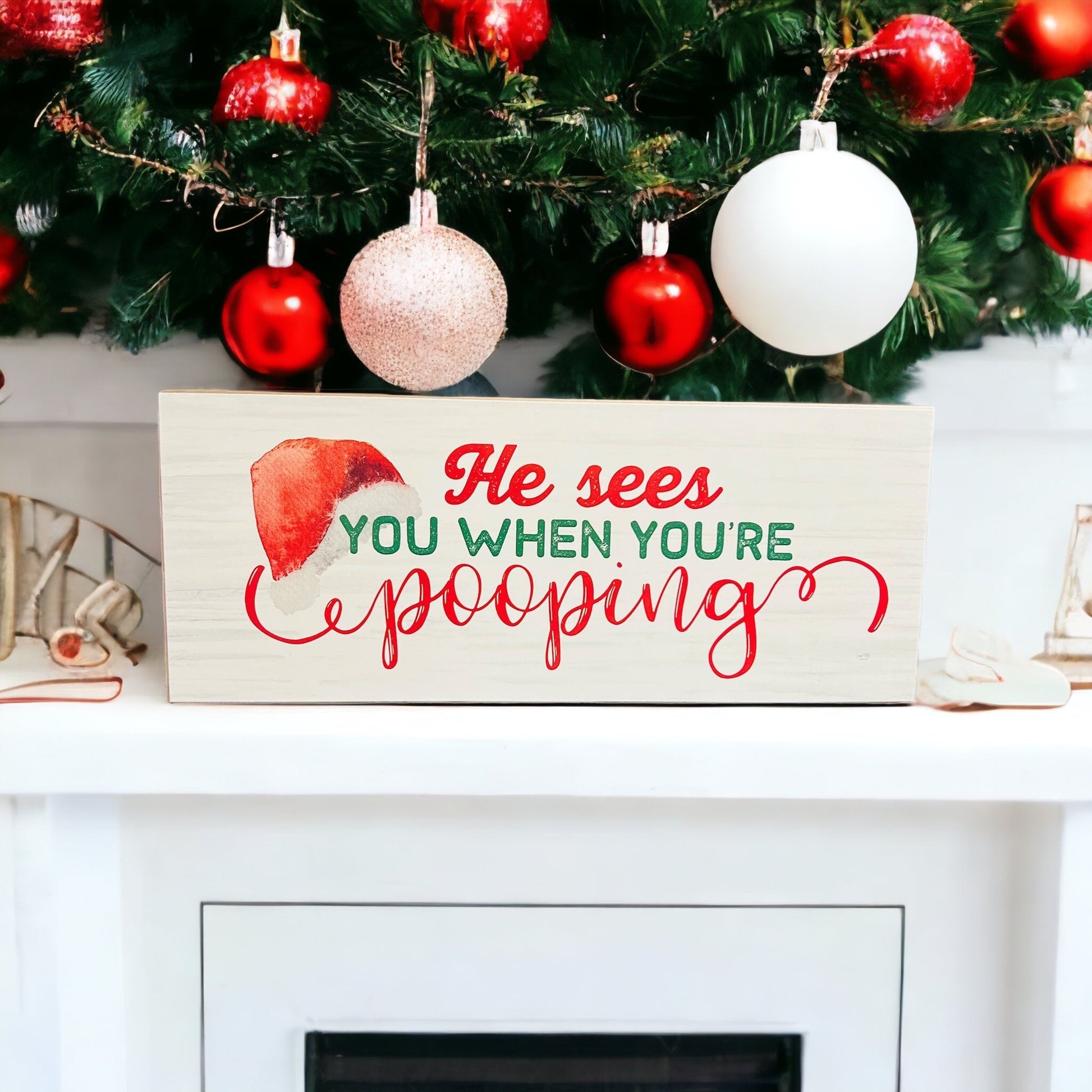 Funny Christmas Wooden Sign He Sees You When You're Pooping 10x4x1 Thick Holiday Decor