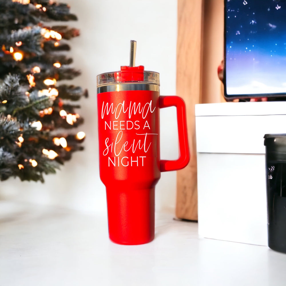Mama Needs A Silent Night 40oz Insulated Mug With Handle Lid And Straw