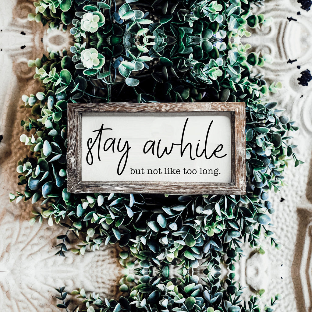 Stay Awhile Wooden Wall Sign - Funny Paulownia Wood Home Decor Plaque