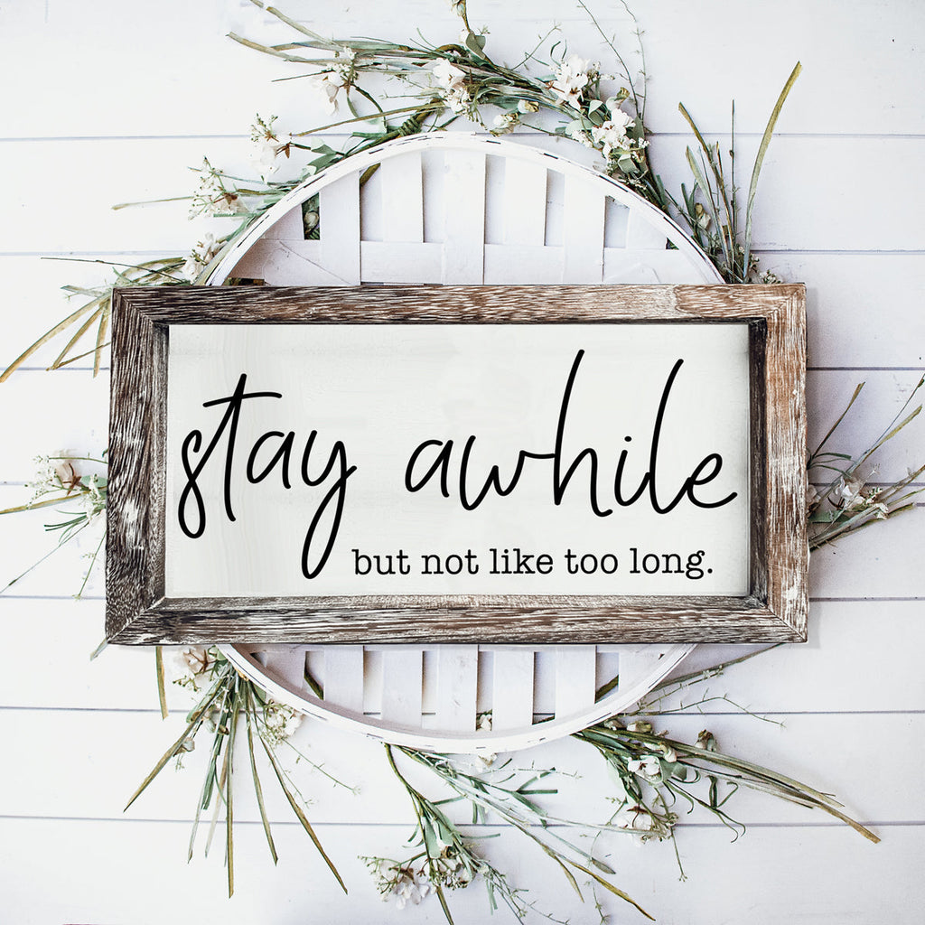 Stay Awhile Wooden Wall Sign - Funny Paulownia Wood Home Decor Plaque