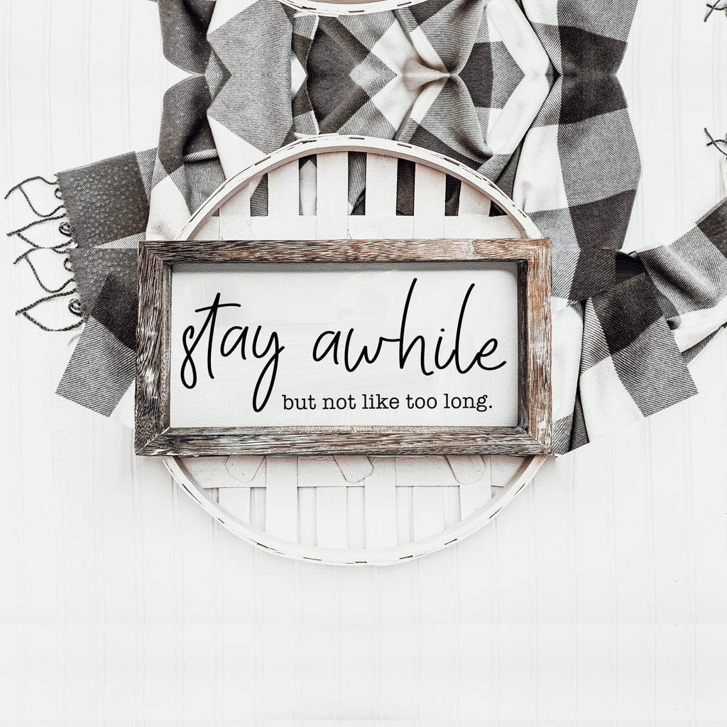Stay Awhile Wooden Wall Sign - Funny Paulownia Wood Home Decor Plaque