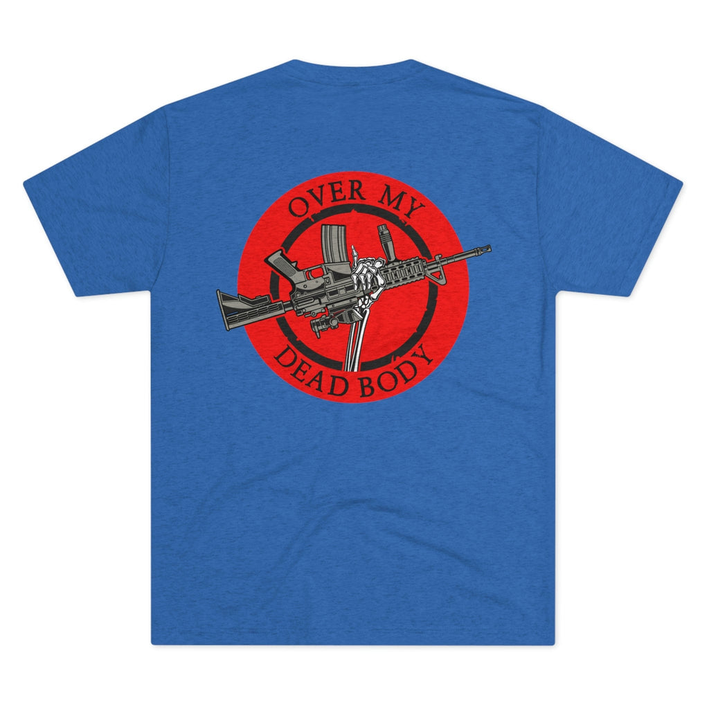 Over My Dead Body -  Tri-Blend Crew Tee