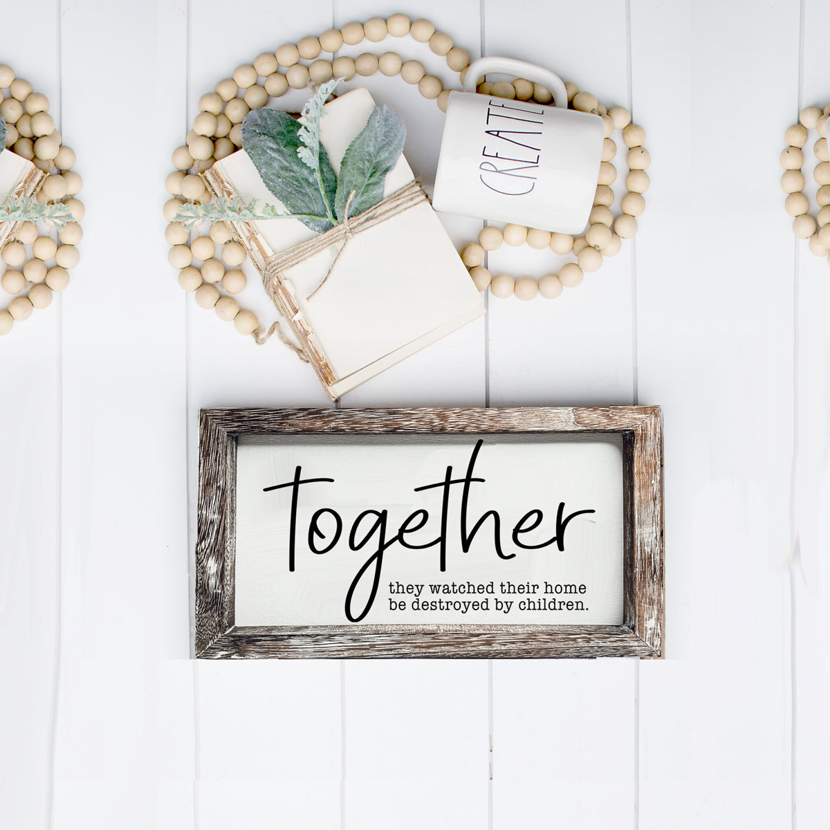 Together Wooden Sign Humorous Parenting Quote Wall Decor Funny Kids Destroyed Home Plaque