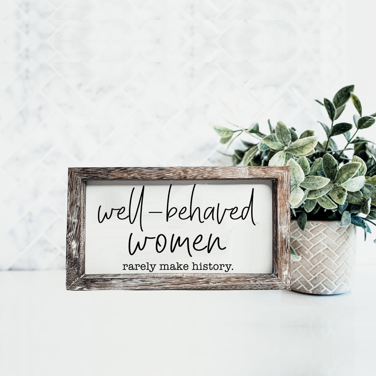 Well Behaved Women Sign Wooden Feminist Wall Decor Empowerment Gift