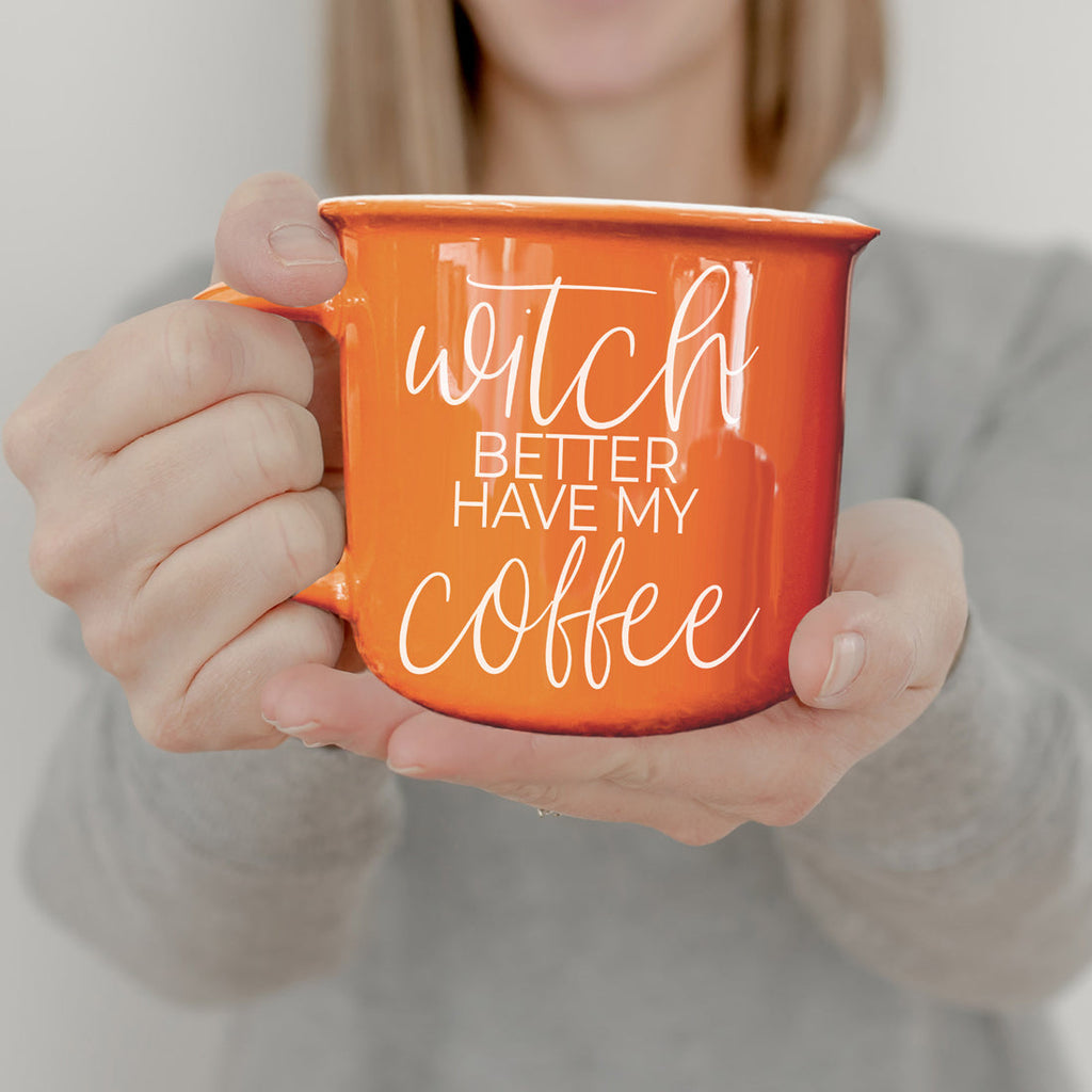 Witch Better Have Coffee Mug 14.5oz Orange Ceramic With White Lettering Halloween Coffee Gift