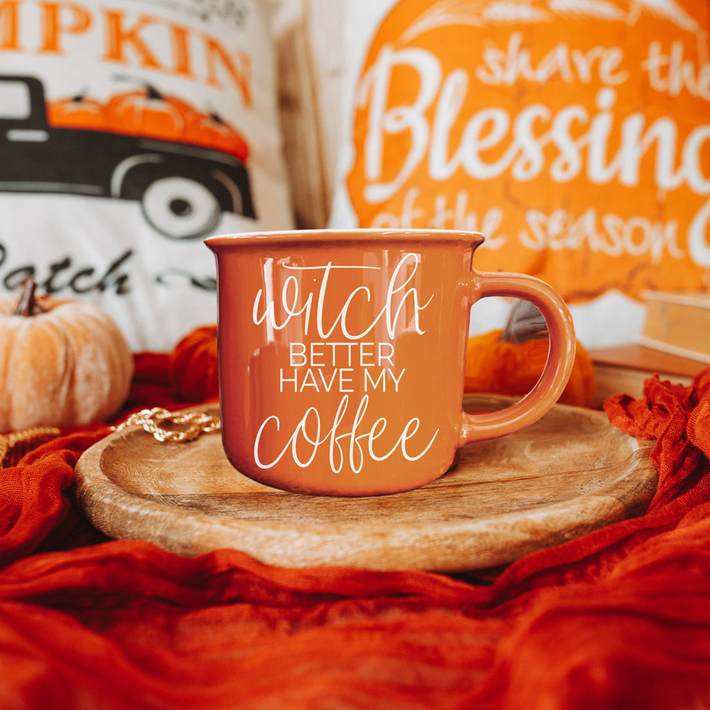 Witch Better Have Coffee Mug 14.5oz Orange Ceramic With White Lettering Halloween Coffee Gift