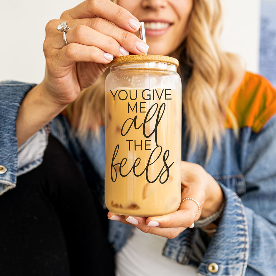 You Give Me All The Feels 20oz Glass Cup With Bamboo Lid Cute Gift